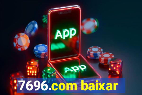 7696.com baixar